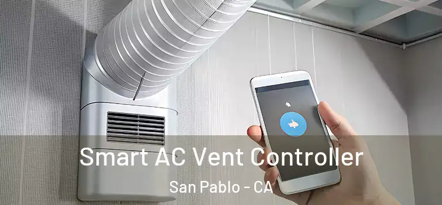 Smart AC Vent Controller San Pablo - CA