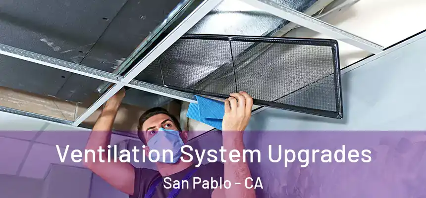 Ventilation System Upgrades San Pablo - CA